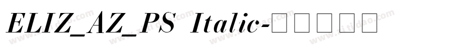 ELIZ_AZ_PS Italic字体转换